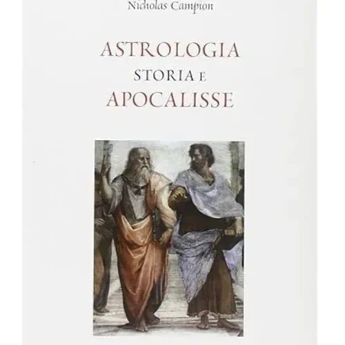Astrologia Storia e apocalisse - L'arcano segreto