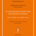 Christian Astrology di William Lilly - volume secondo