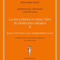 Astrologia Cristiana William Lilly - Libro secondo dalla VII alla XII