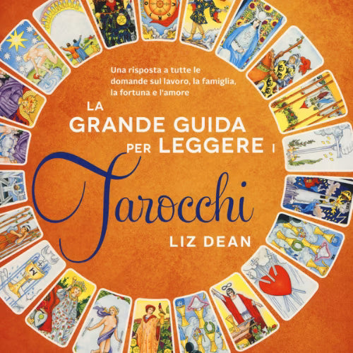 Grande guida leggere i tarocchi L'arcano segreto libro-tarocchi-liz-dean