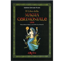 Il Libro della Magia Cerimoniale – Arthur Edward Waite Rebis
