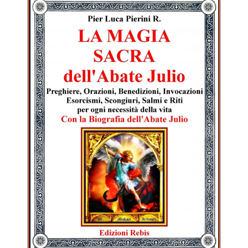 La Magia Sacra dell'Abate Julio Rebis - L'arcano segreto