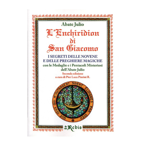 Enchiridion di San Giacomo Rebis - L'arcano segreto