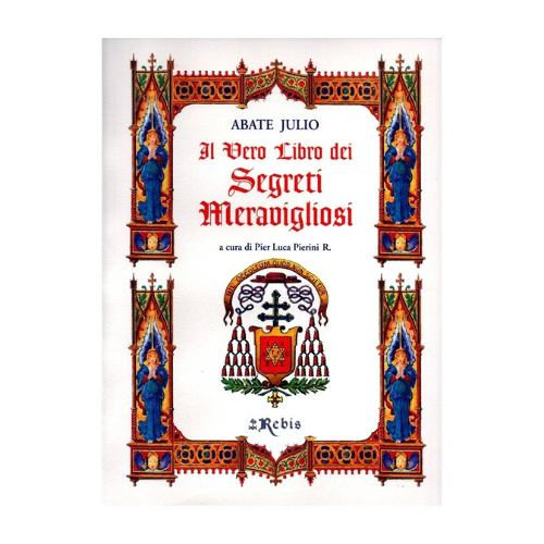 Libro con copertina decorata: Abate Julio, Il vero libro dei segreti meravigliosi, Rebis