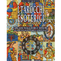 Tarocchi esoterici: arcani maggiori e minori