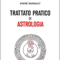 Trattato pratico di astrologia L'arcano segreto trattato-pratico